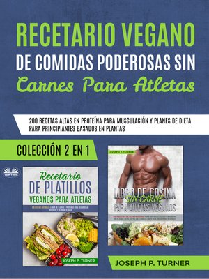 cover image of Recetario Vegano De Comidas Poderosas Sin Carnes Para Atletas